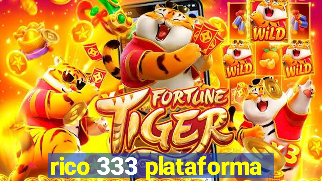 rico 333 plataforma